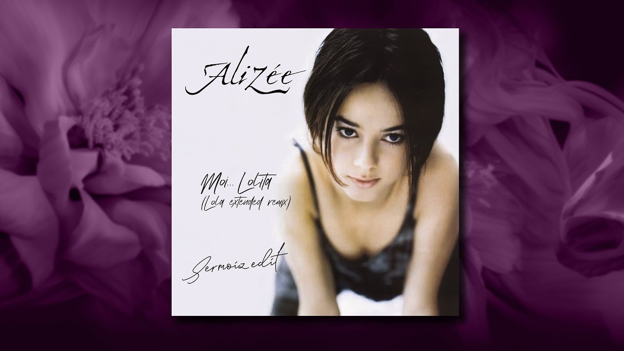 Alizée - Moi... Lolita (Lola extended remix - Sermoiz edit)