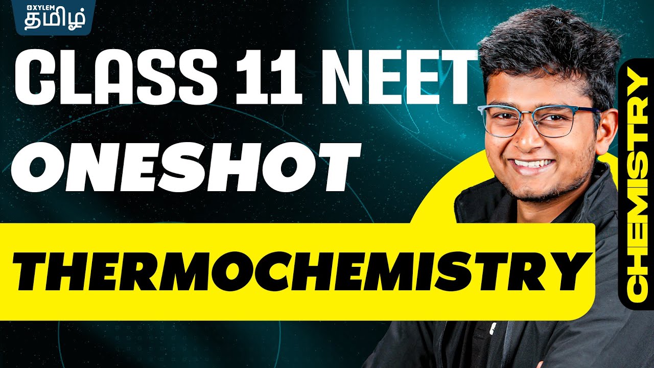 ONE SHOT: Thermochemistry | NEET 2024 | Anish Sir | Xylem NEET Tamil