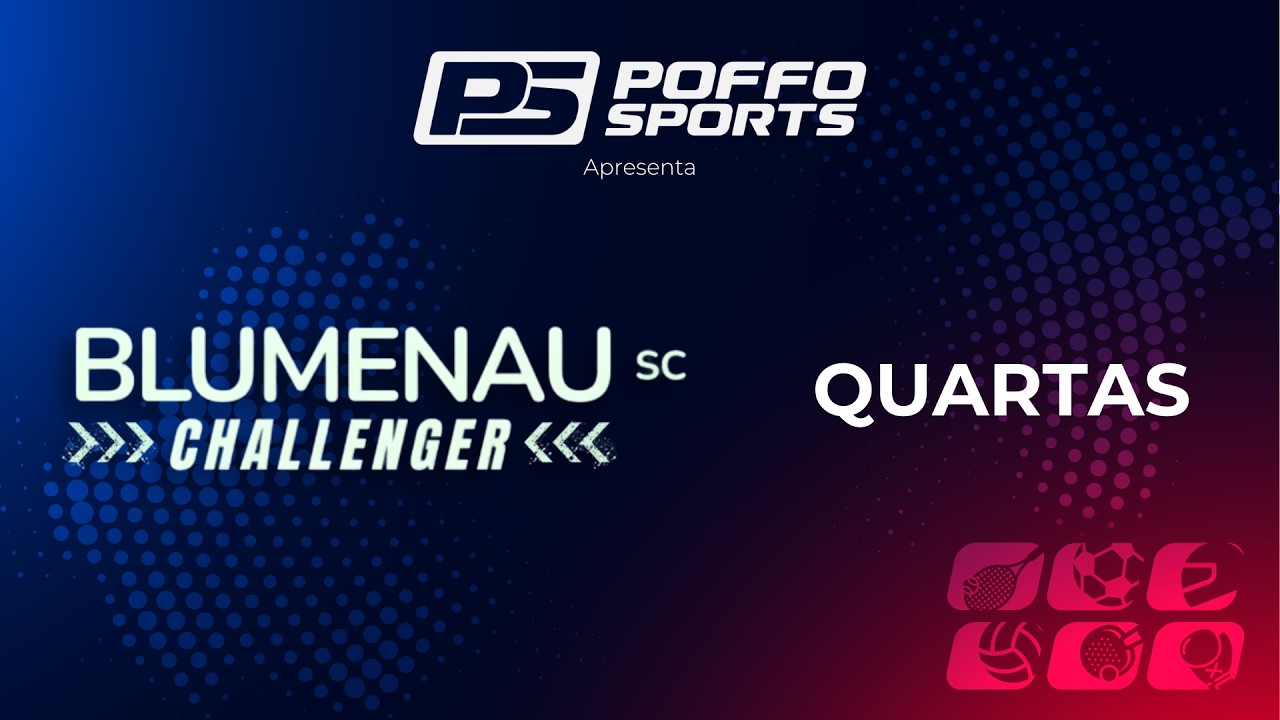 BPT CHALLENGER BLUMENAU/SC 2026 &ndash; QUARTAS DE FINAL 🔥