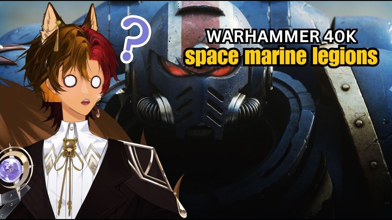 Vtuber 100% BLIND reaction to Every Single Warhammer Space Marine Legion in a Nutshell warhammer40k
