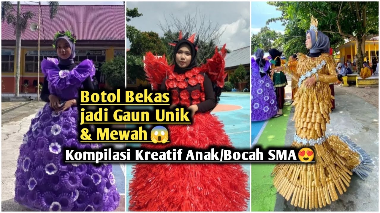 BOTOL BEKAS JADI GAUN UNIK & MEWAH😱😱😱 (SMA Kreatif)