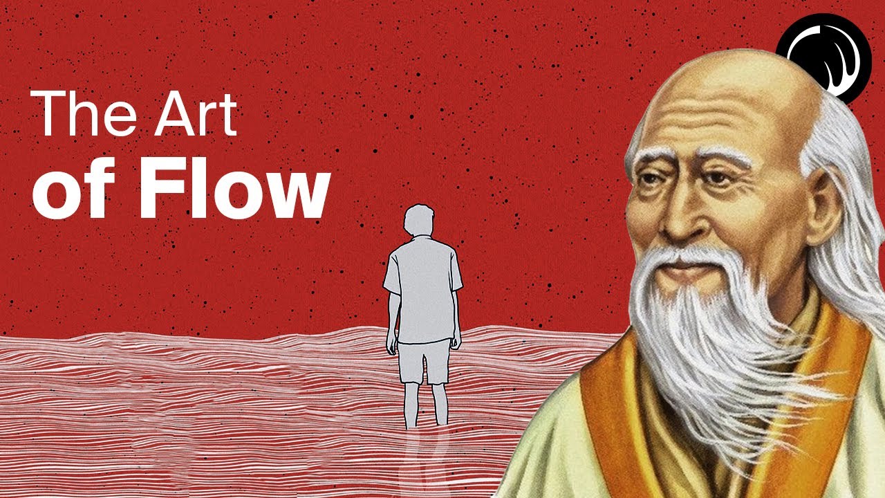 Taoism & the Art of Flow - The Philosophy of Lao Tzu