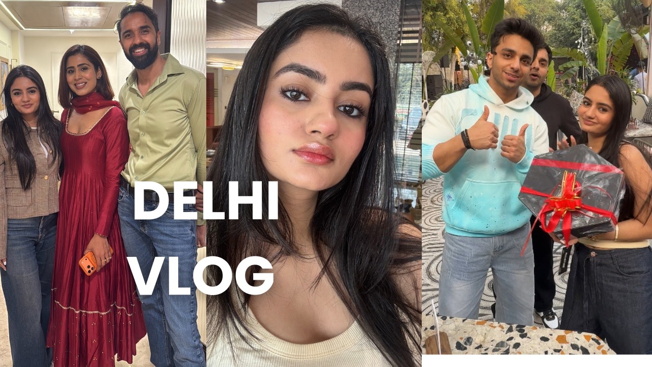 Delhi Work Trip, Meeting Ghazal, Aarush & Laila, Trying MOMO's