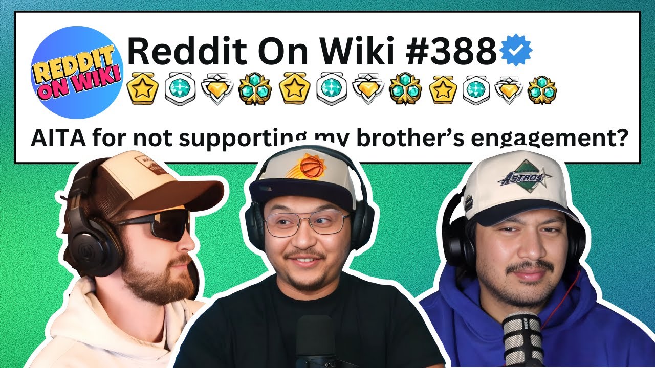 I Don't SUPPORT My Brother's Engagement... AITA?