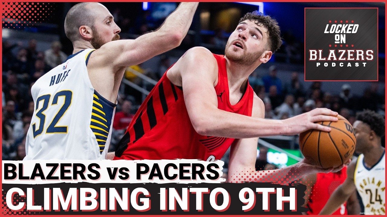 Donovan Clingan, Deni Avdija Power Portland Trail Blazers Past Pacers and into 9th in the West