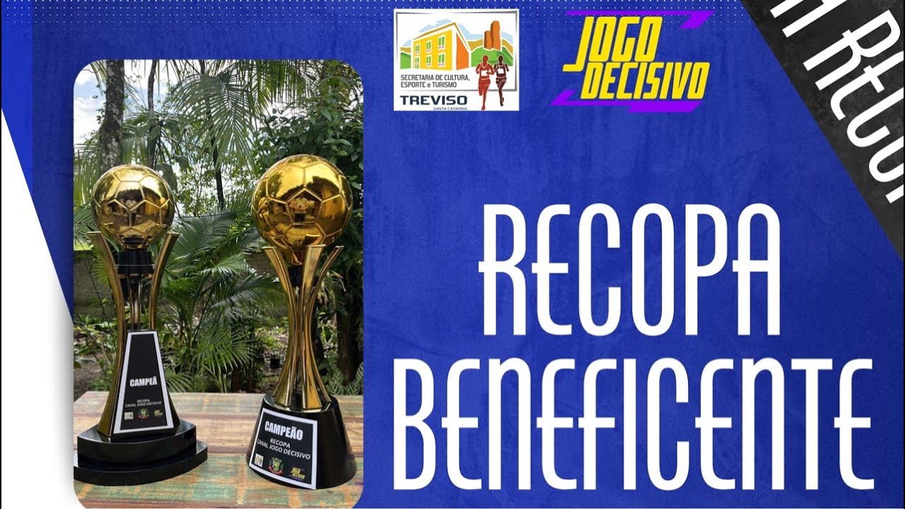 RECOPA BENEFICENTE CANAL JOGO DECISIVO