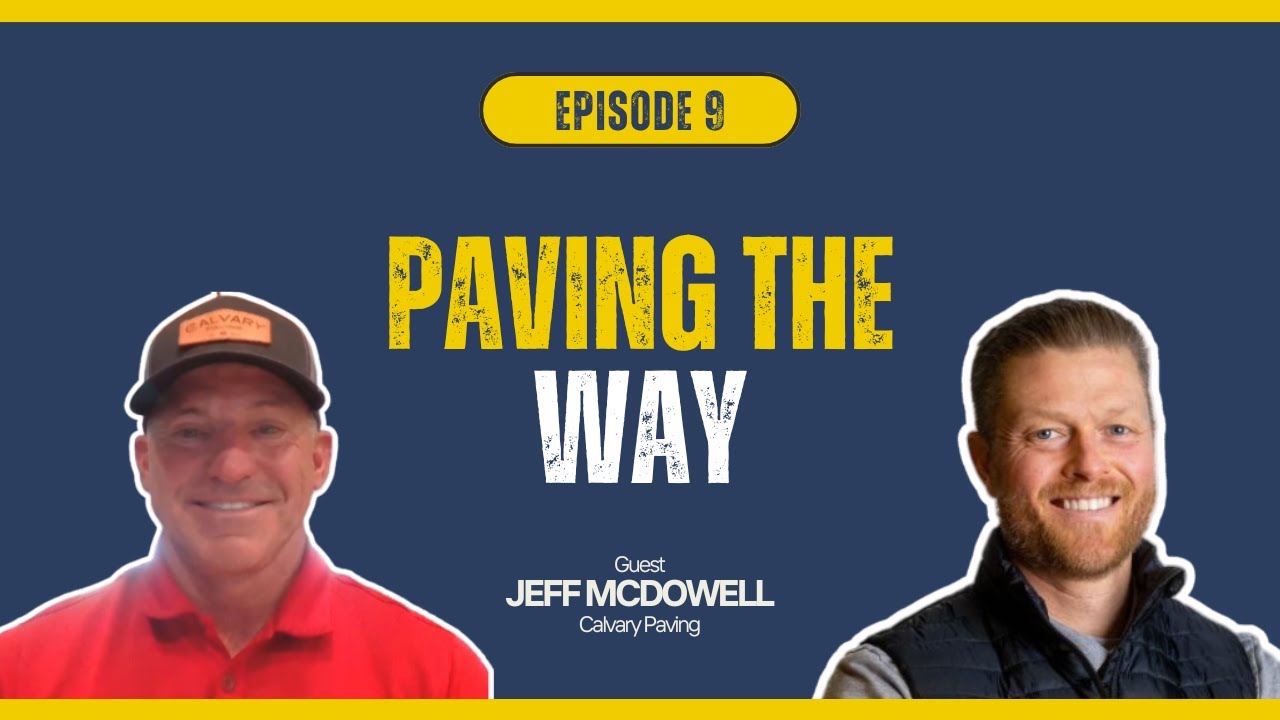 Paving the Way: Jeff McDowell on Business Growth, Faith, and Finding Purpose Beyond Profit