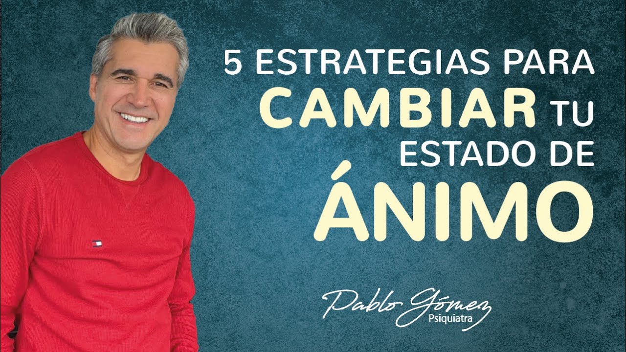 5 estrategias para CAMBIAR tu estado de &Aacute;NIMO