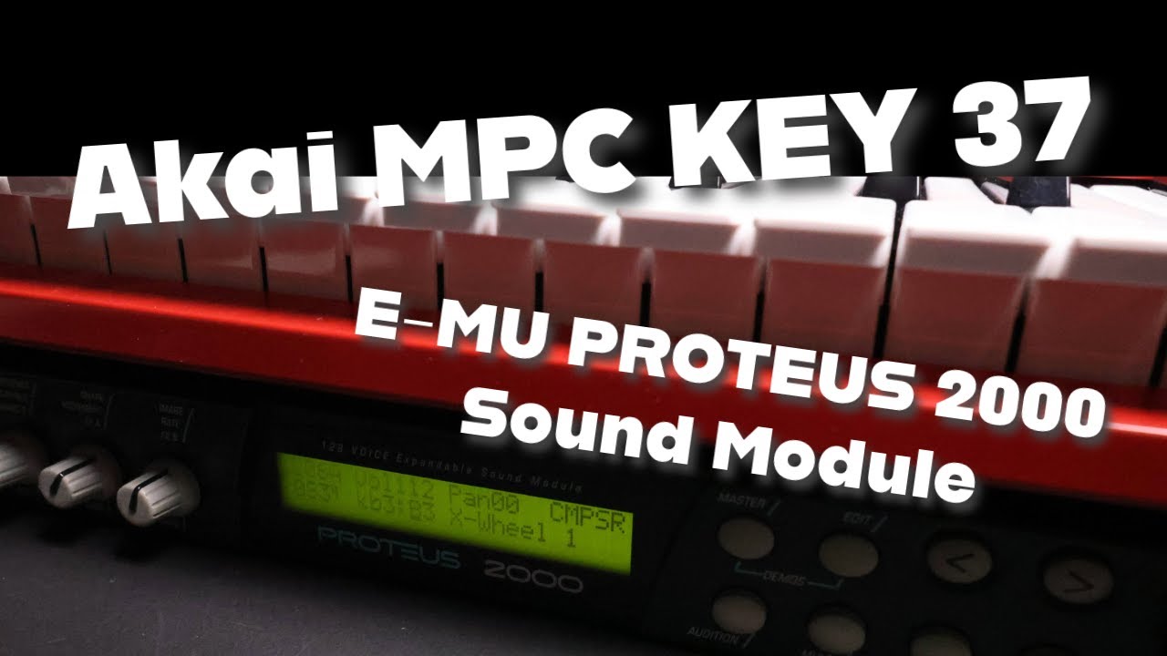 🫠 Akai MPC KEY 37 and  E MU PROTEUS 2000 Sound Module 🥁 Freestyle #2