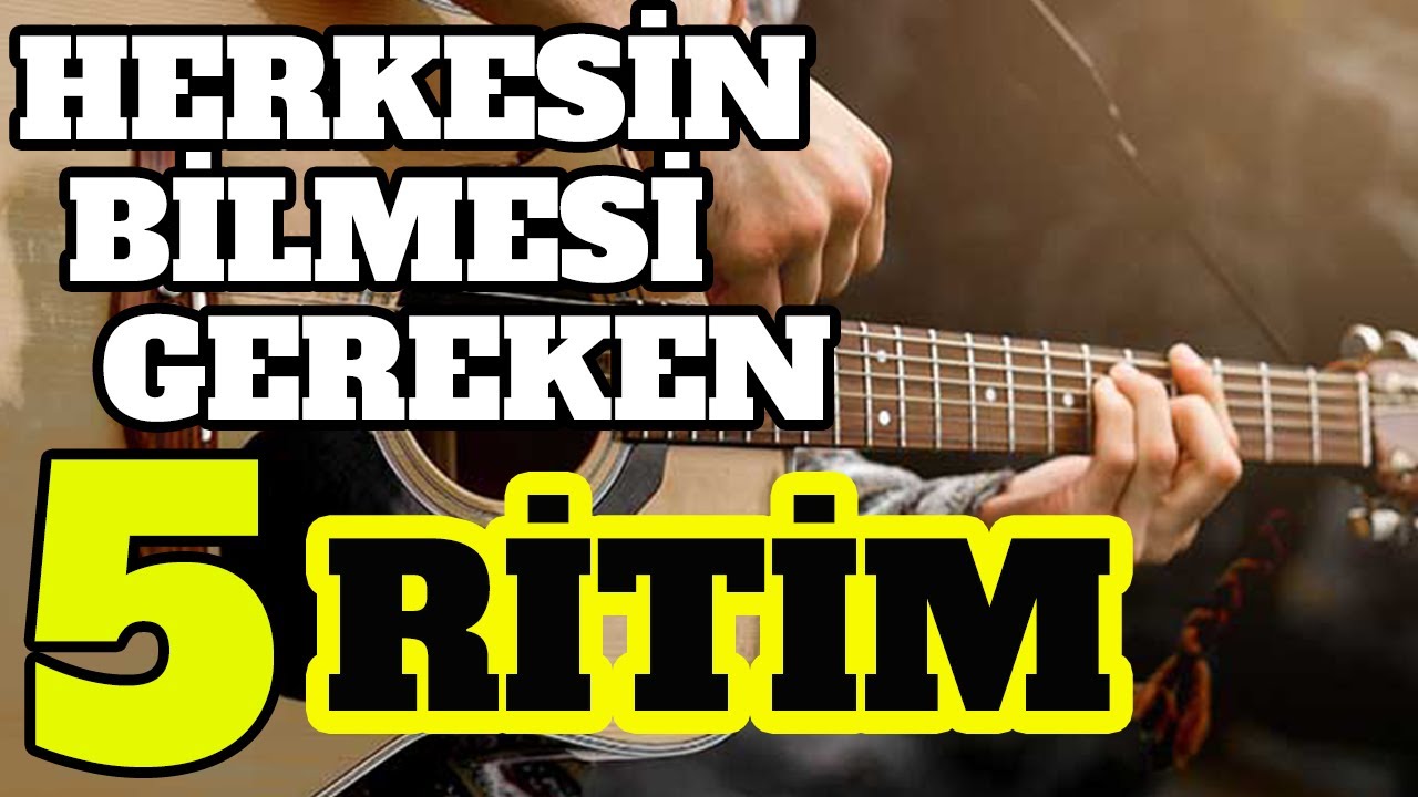 GİTAR &Ccedil;ALAN HERKESİN BİLMESİ GEREKEN 5 RİTİM TEKNİĞİ - GİTAR RİTİM DERSİ #1