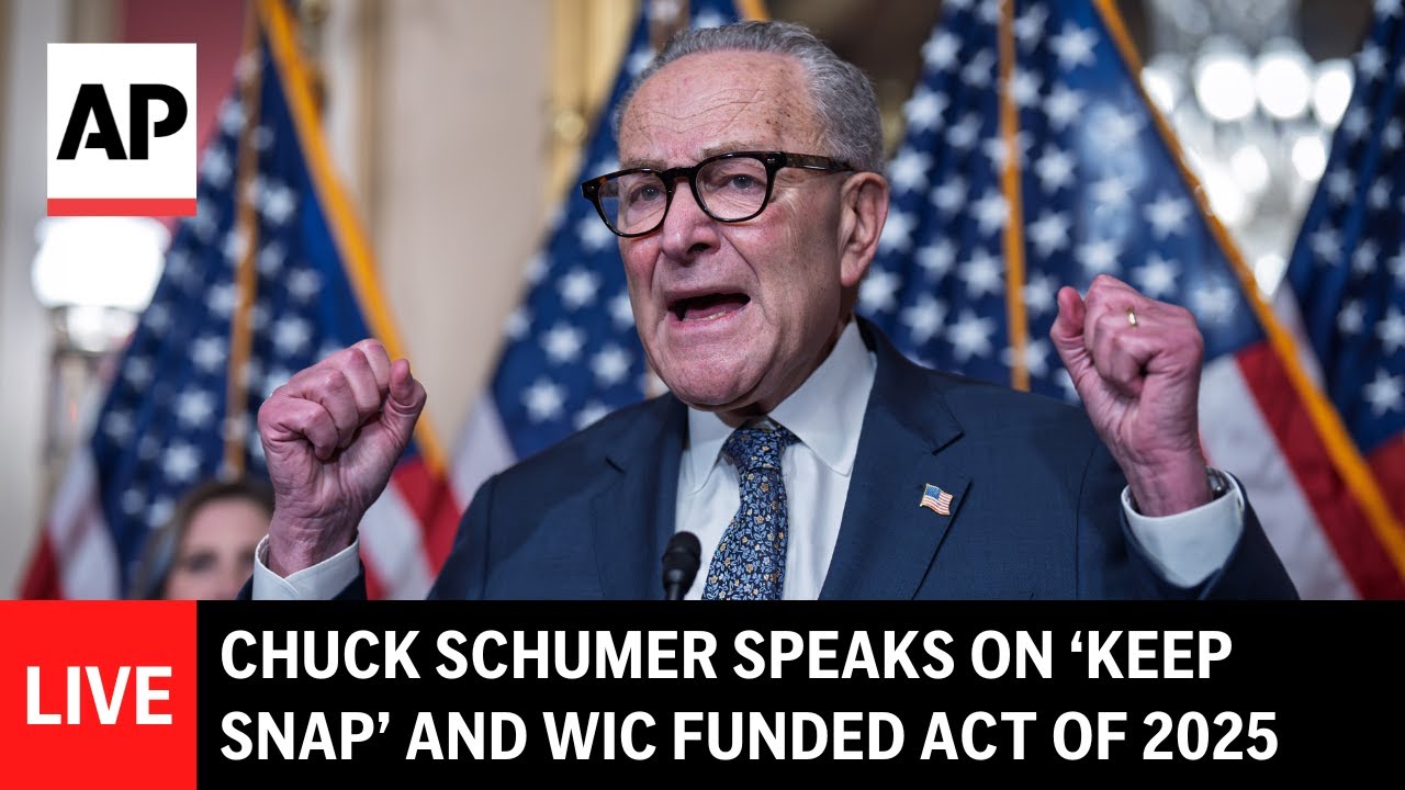 LIVE: Chuck Schumer speaks on &lsquo;Keep SNAP&rsquo; and WIC Funded Act of 2025