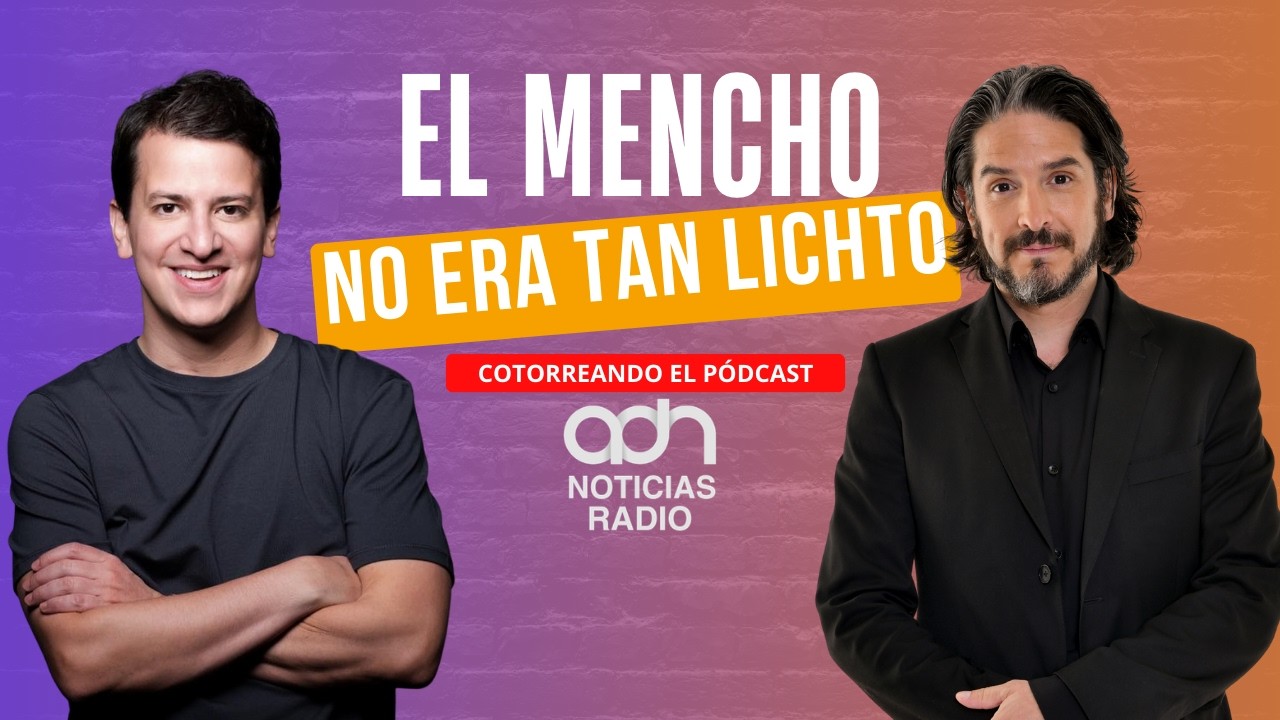 El Mencho cayó por amor | Cotorreando el pódcast #adnnoticiasradio