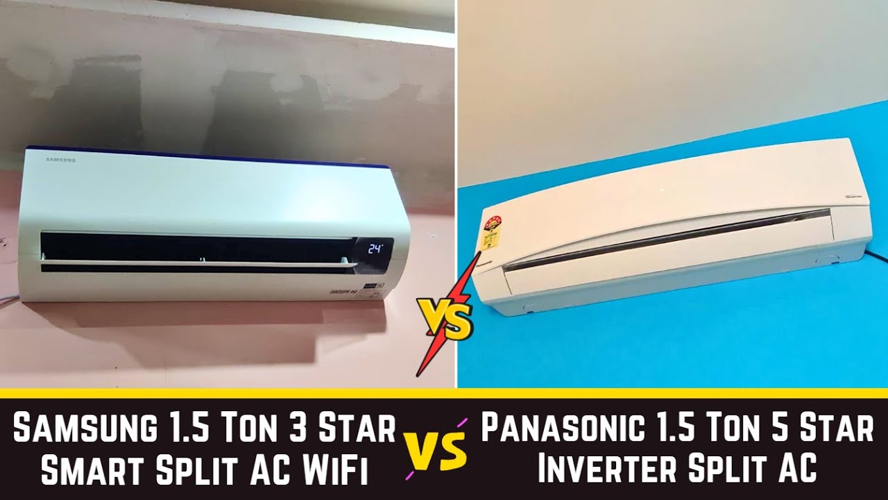 Panasonic 1.5 Ton vs Samsung 1.5 Ton 3 Star Inverter Split AC detail comparison 2025 -which one best