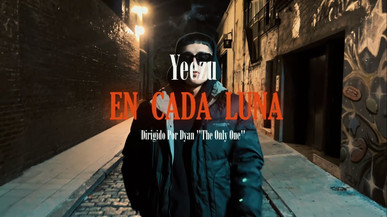 EN CADA LUNA  - YEEZU (VIDEO OFICIAL)