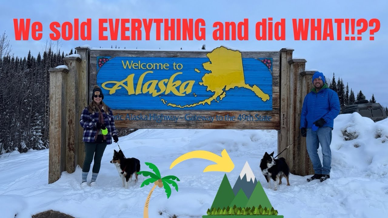 Episode 1: We SOLD EVERYTHING and MOVED to ALASKA!!!