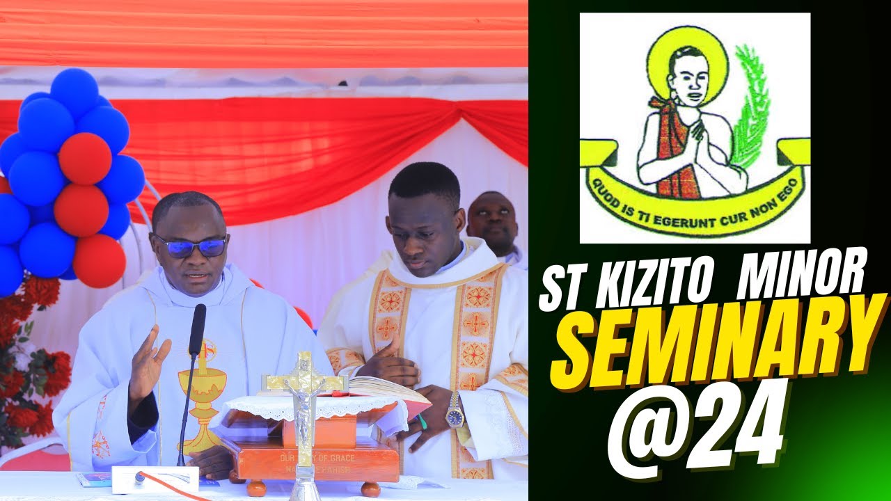 ST KIZITO MINOR SEMINARY @24: MSGR. VINCENT MUKIIB'S HOMILY