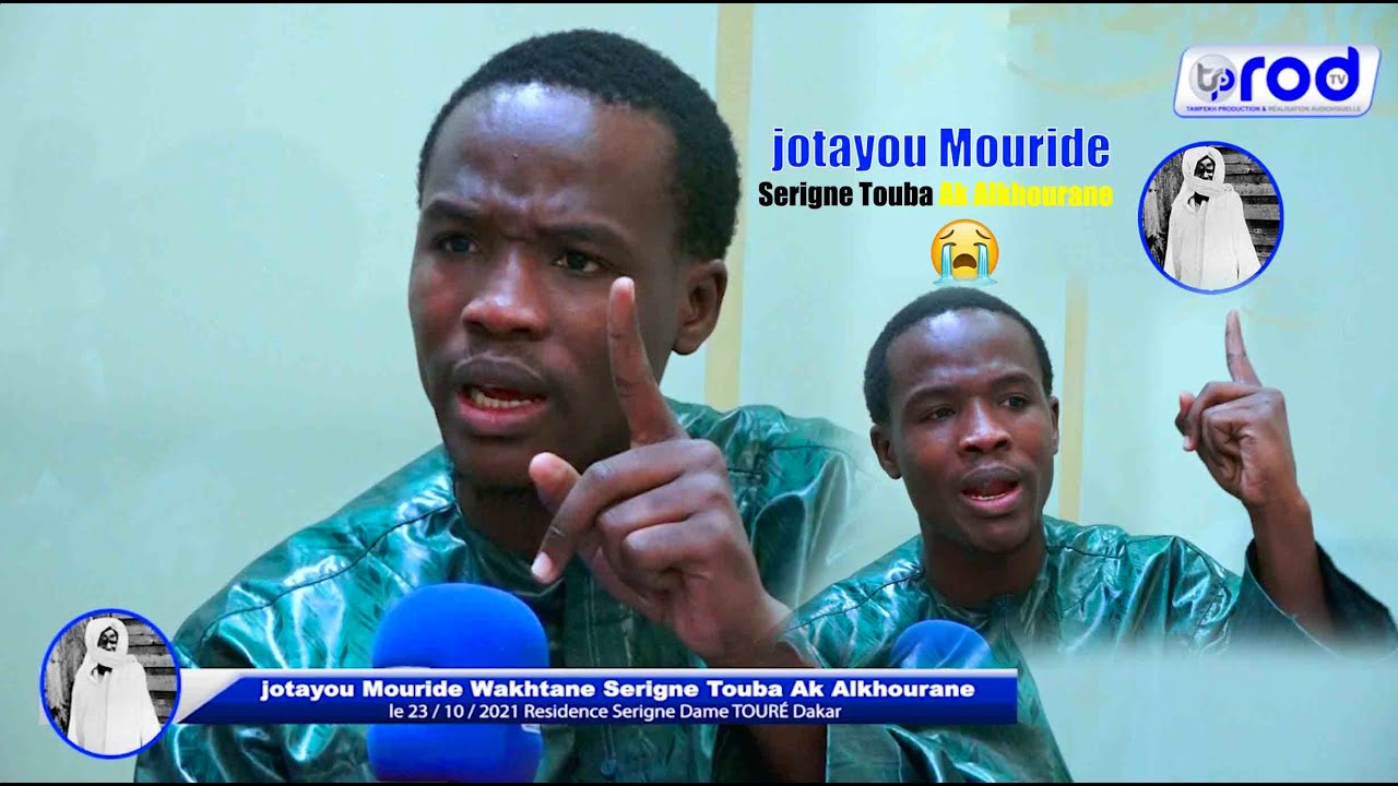 jotayou Mouride Wakhtane  Serigne Bassirou Gaye Serigne Touba Ak Alkhourane Residence Se.Dame TOURE
