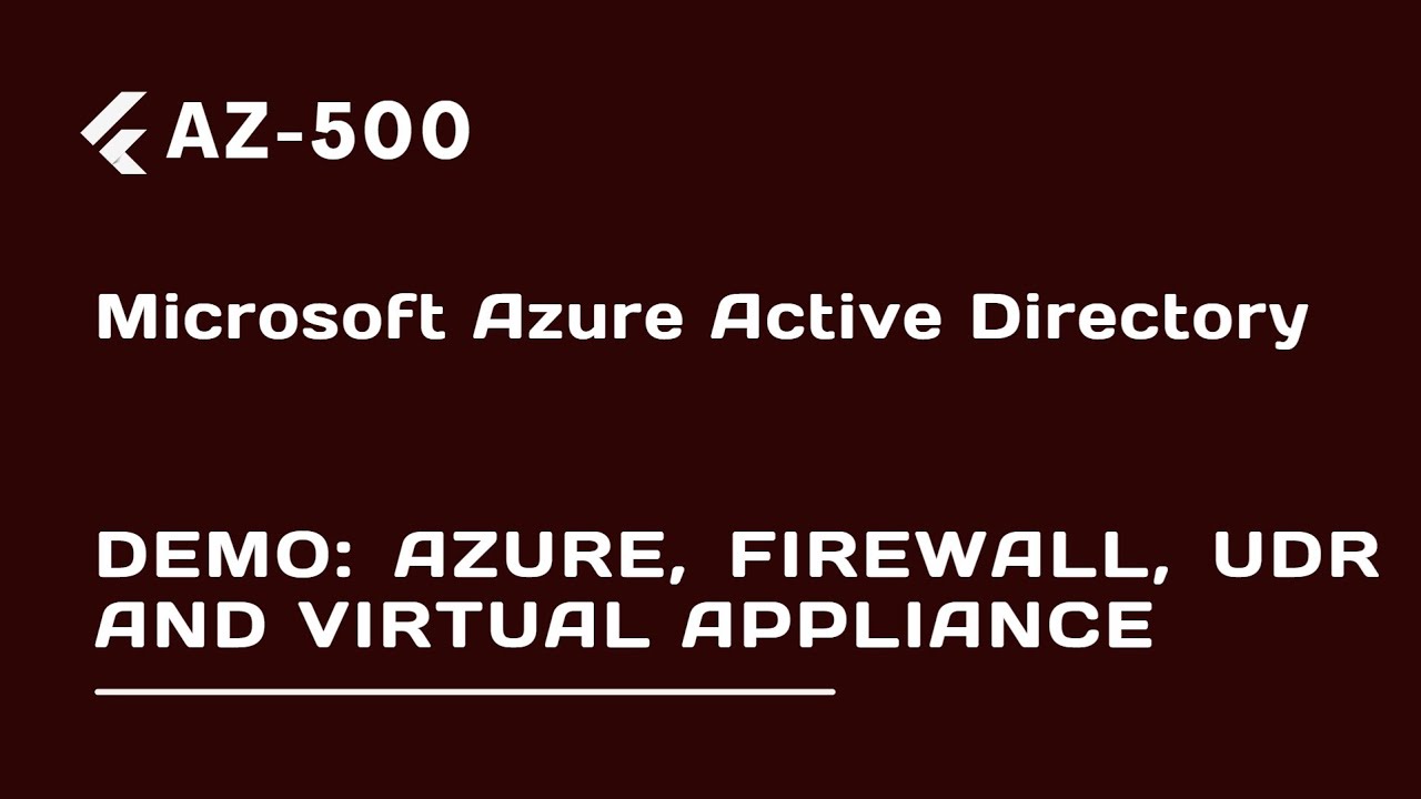 Demo: Azure, Firewall, UDR and Virtual Appliance - Lecture 48