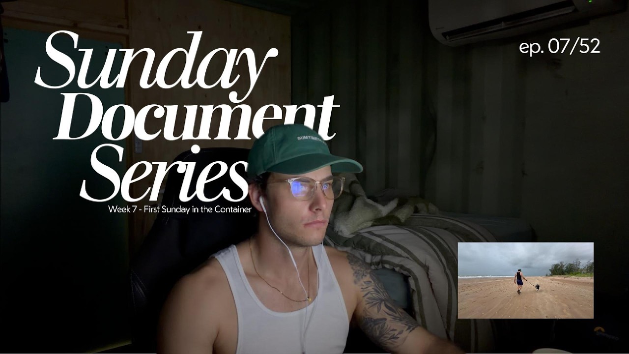 Week 7, Ep. 07/52   - First Sunday in Container Home