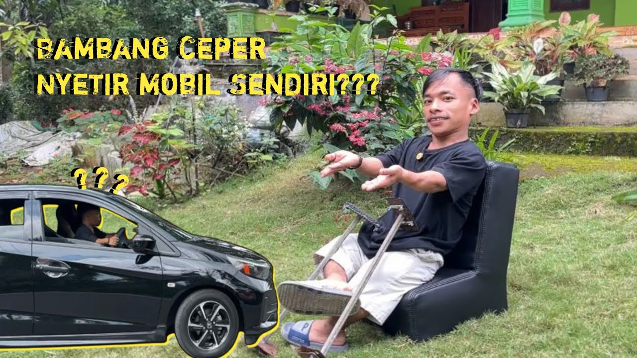 Bambang Nyetir Mobil sendiri? Emang Bisa? Mau Tahu Gimana Caranya? Ini dia Jawabannya