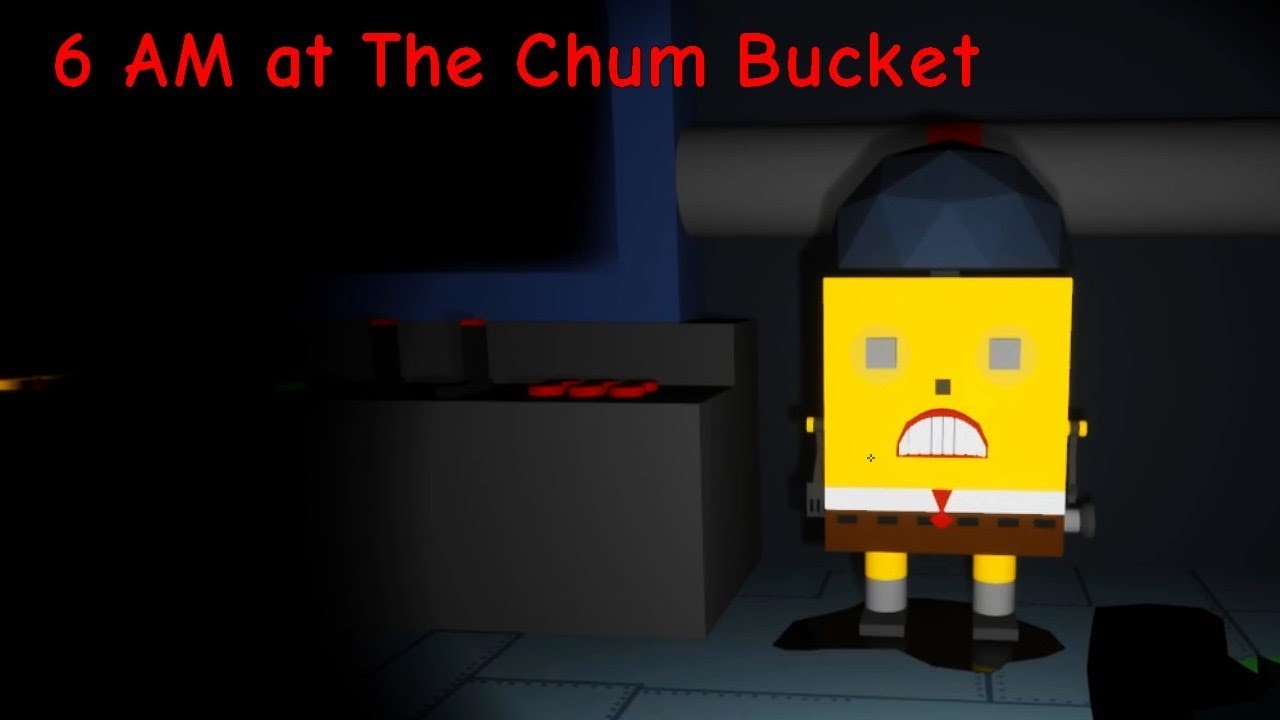 6 AM at The Chum Bucket (New update)