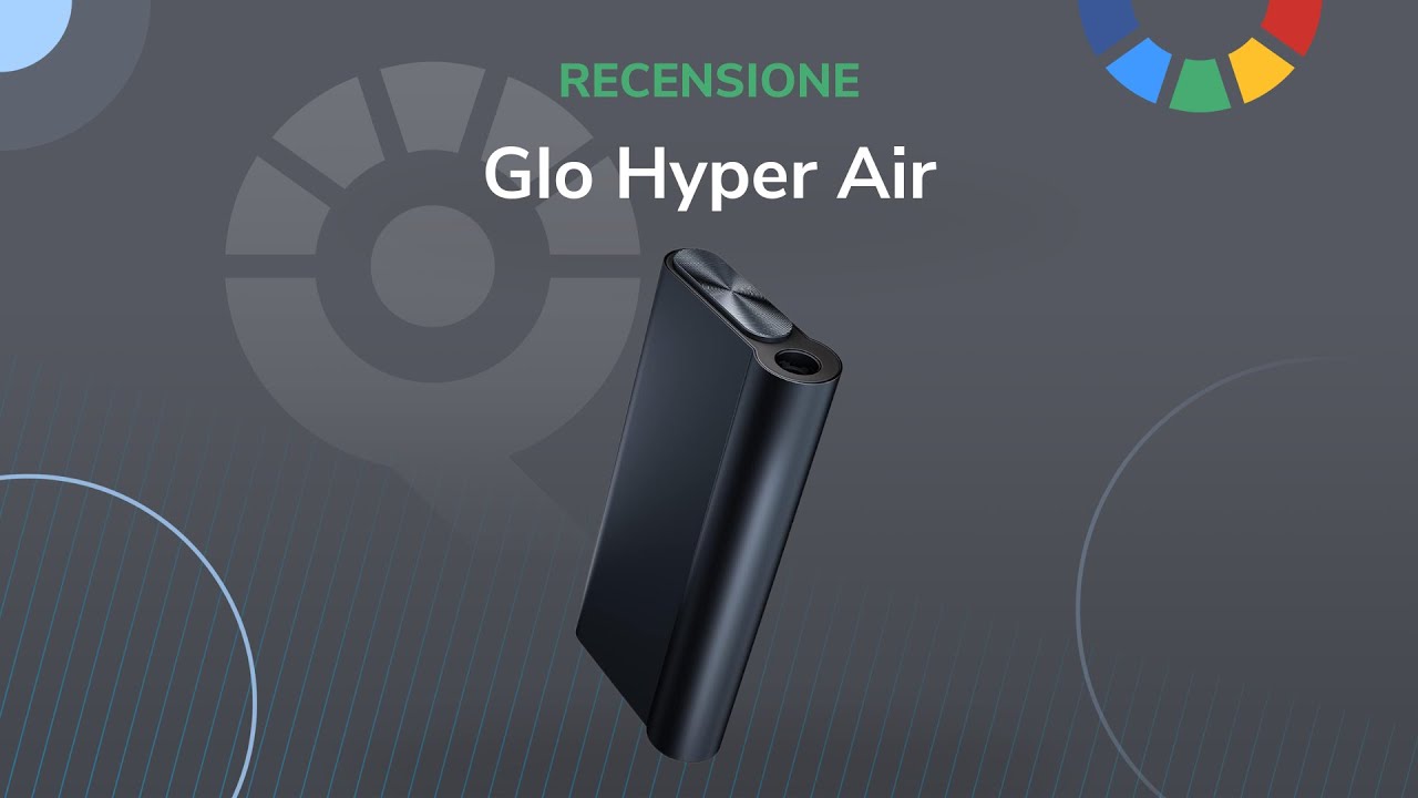 Glo Hyper Air | Le recensioni di QualeScegliere.it