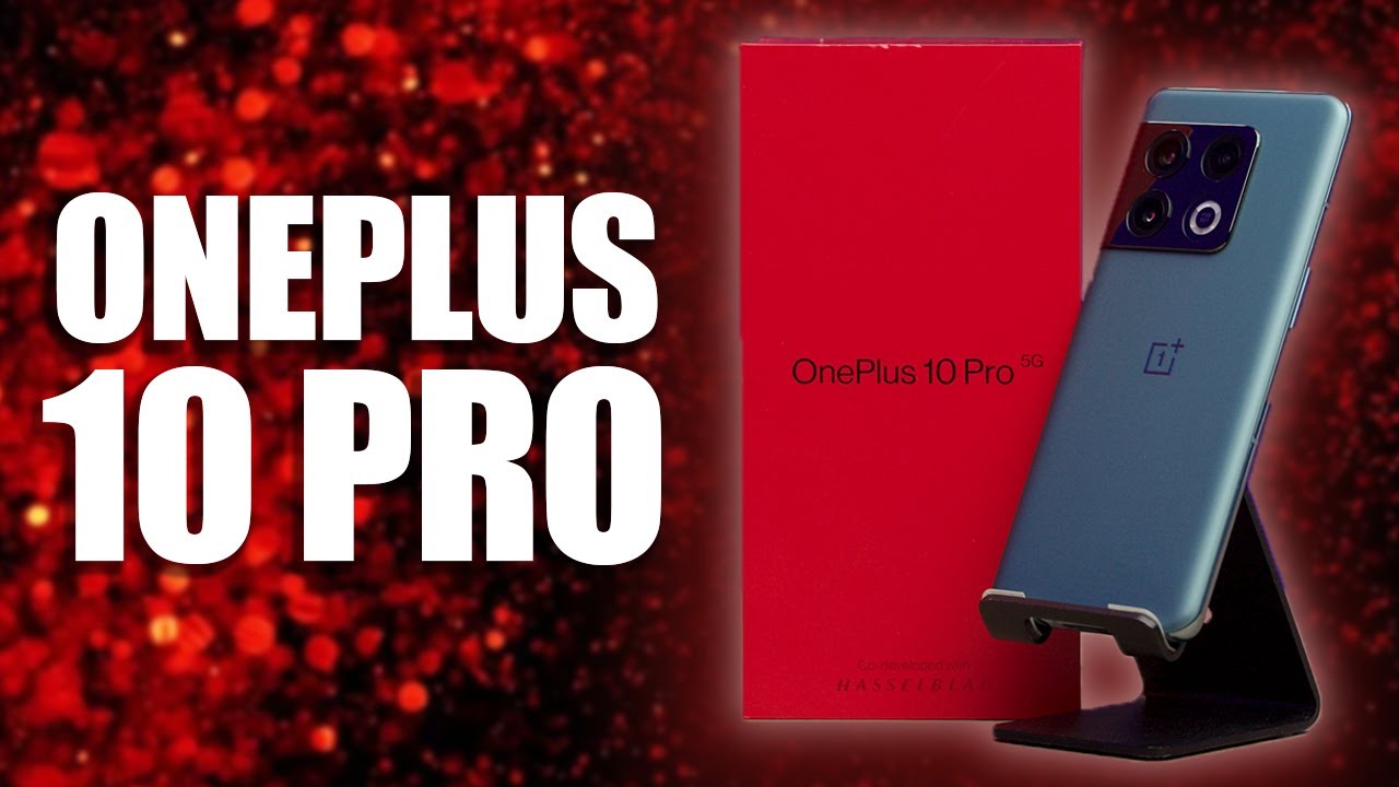 Le meilleur OnePlus, tout simplement - Test du OnePlus 10 Pro.