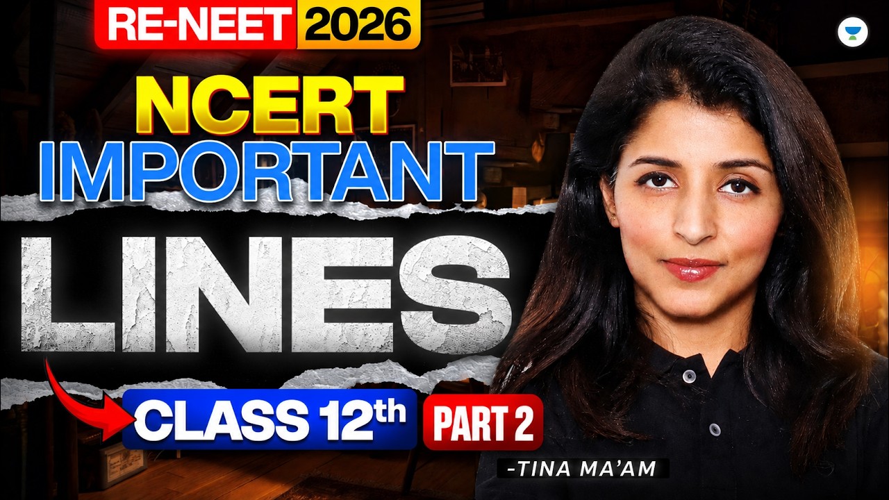 Class 12th NCERT IMPORTANT Lines (Part-2) | Re-NEET Bounce Back | Tina ma'am