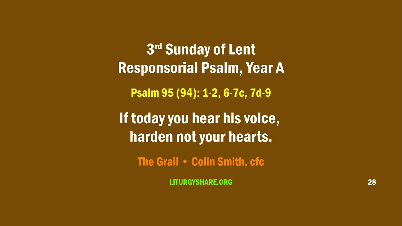 3rd Sunday of Lent:  Responsorial Psalm, Year A  [Grail / Colin Smith]