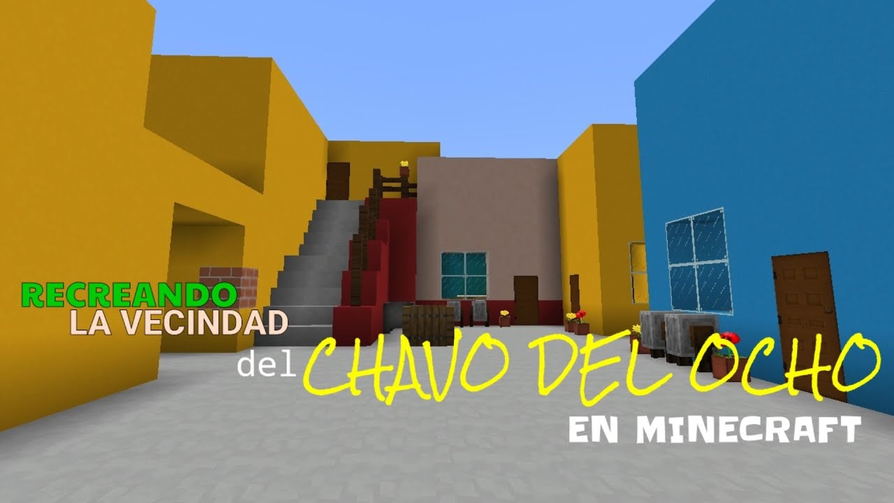 RECREANDO LA VECINDAD DEL CHAVO DEL OCHO EN MINECRAFT || PROMO