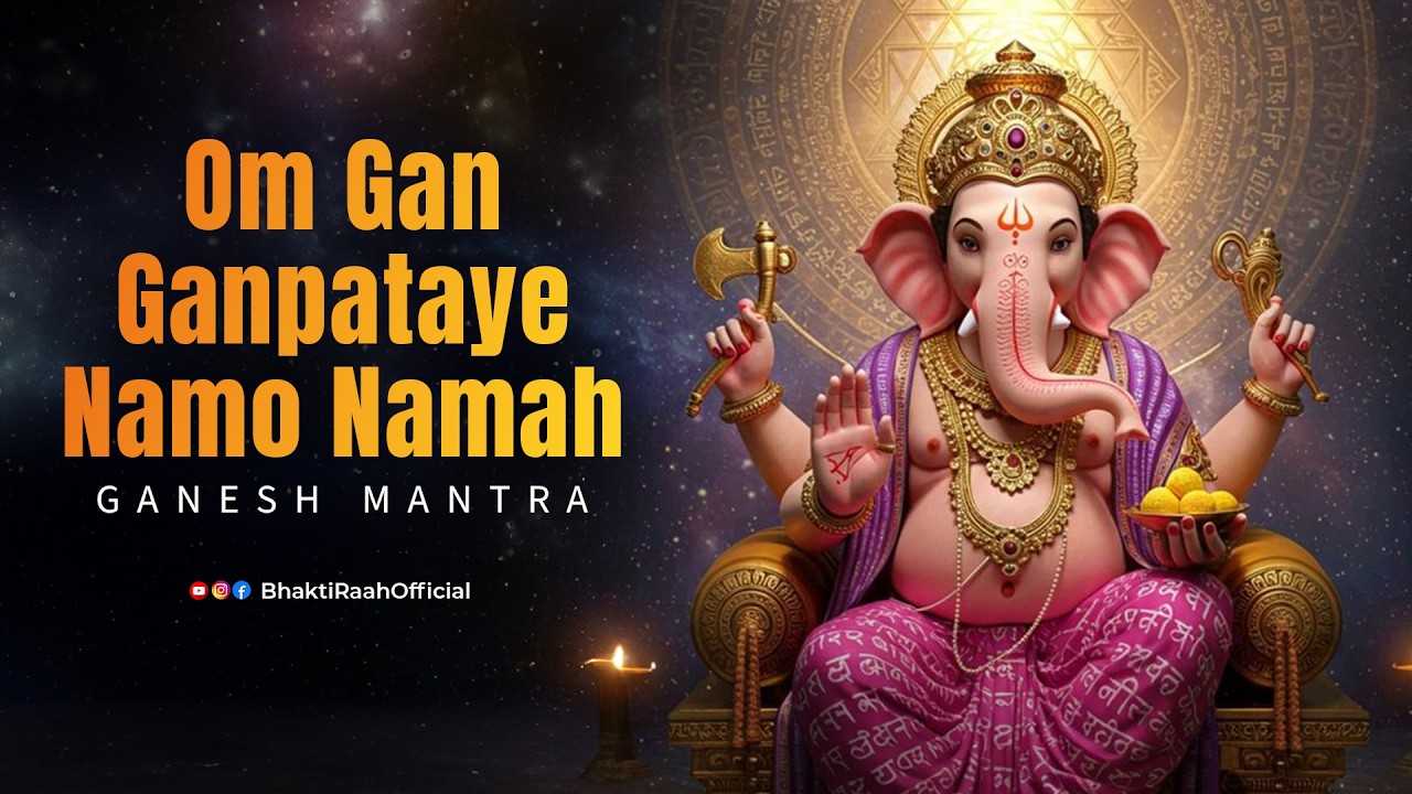 Om Gan Ganpataye Namo Namah I Ganesh Mantra I Powerful Ganesh Mantra