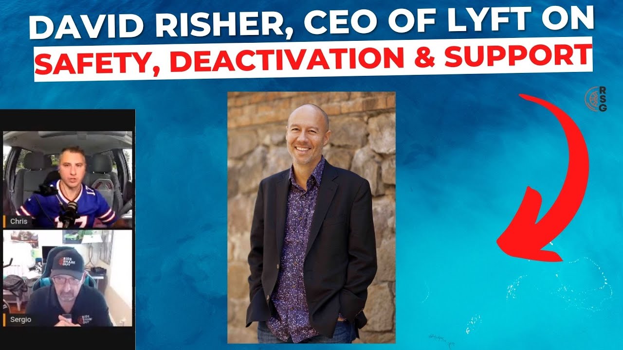 David Risher Lyft CEO on Safety Deactivations And Support