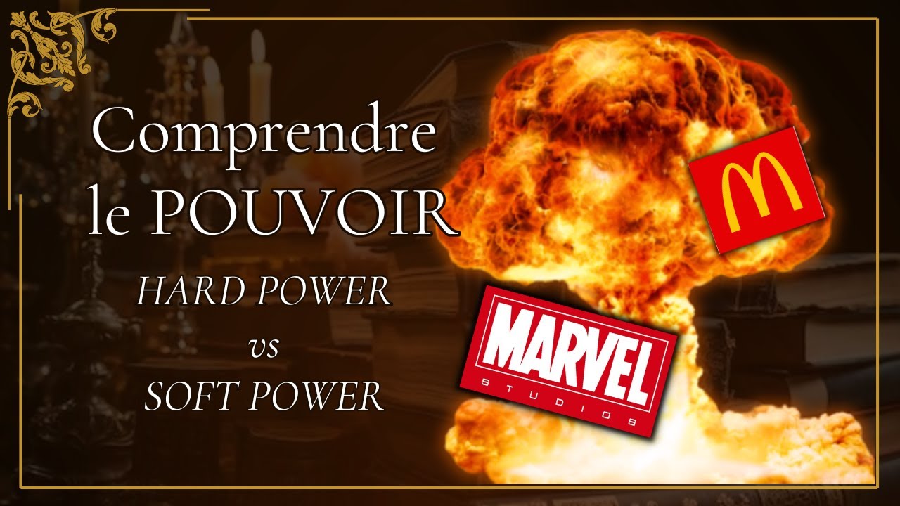 HARD Power, SOFT Power : l'essentiel, c'est de DOMINER ! - Comprendre le Pouvoir #05