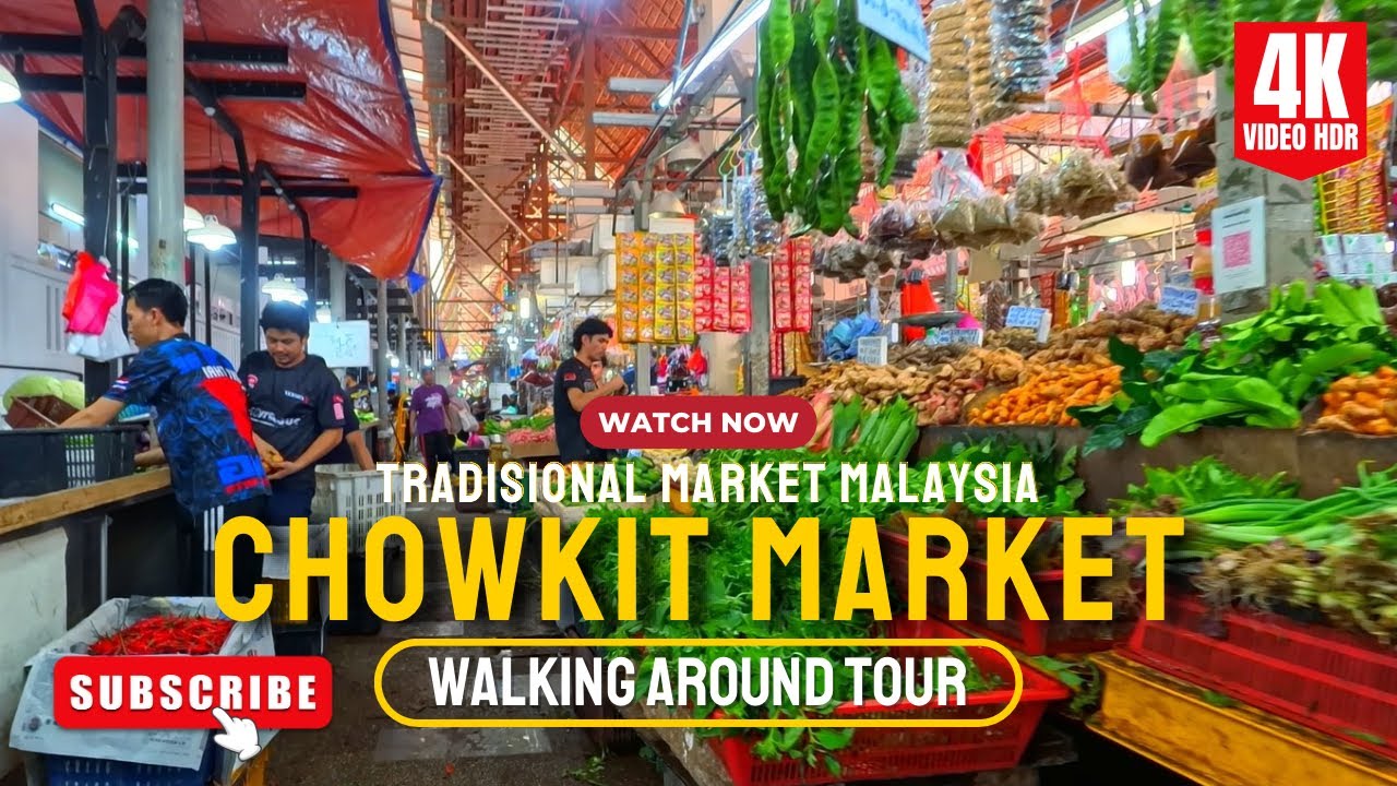 CHOWKIT MARKET KUALA LUMPUR MALAYSIA | LOCAL MARKET TRADISIONAL | WALKING AROUND IN CHOWKIT MARKET