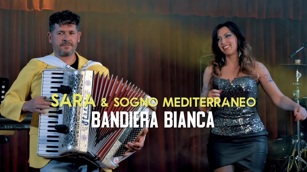 💖 Sara & Sogno Mediterraneo - Bandiera bianca (Official video live)