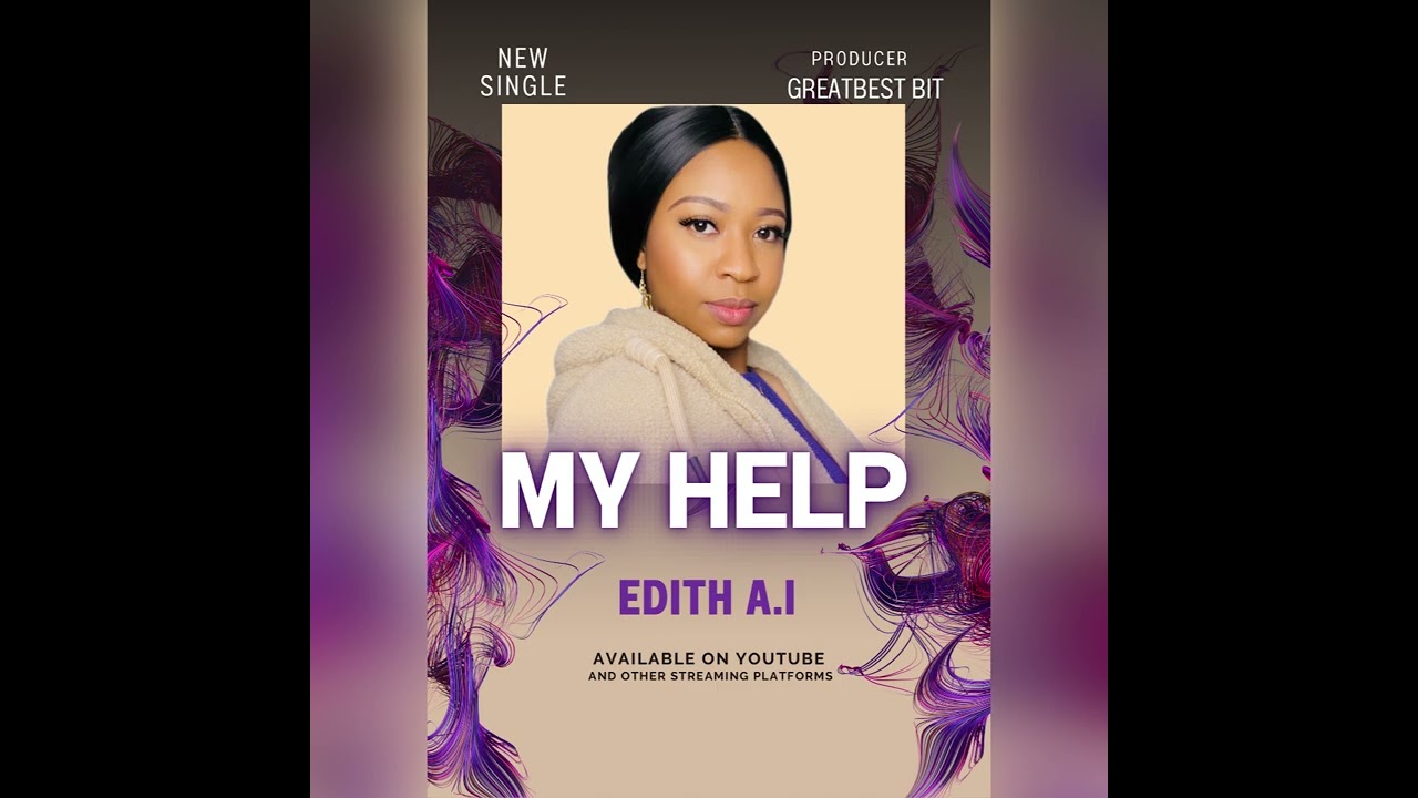 MY HELP- Edith A.i