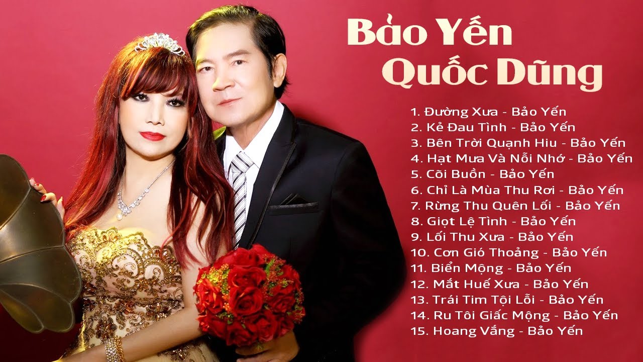 15 Sáng Tác Để Đời Hay Nhất Của Nhạc Sĩ QUỐC DŨNG Qua Tiếng Hát Danh Ca Bảo Yến - Đường Xưa