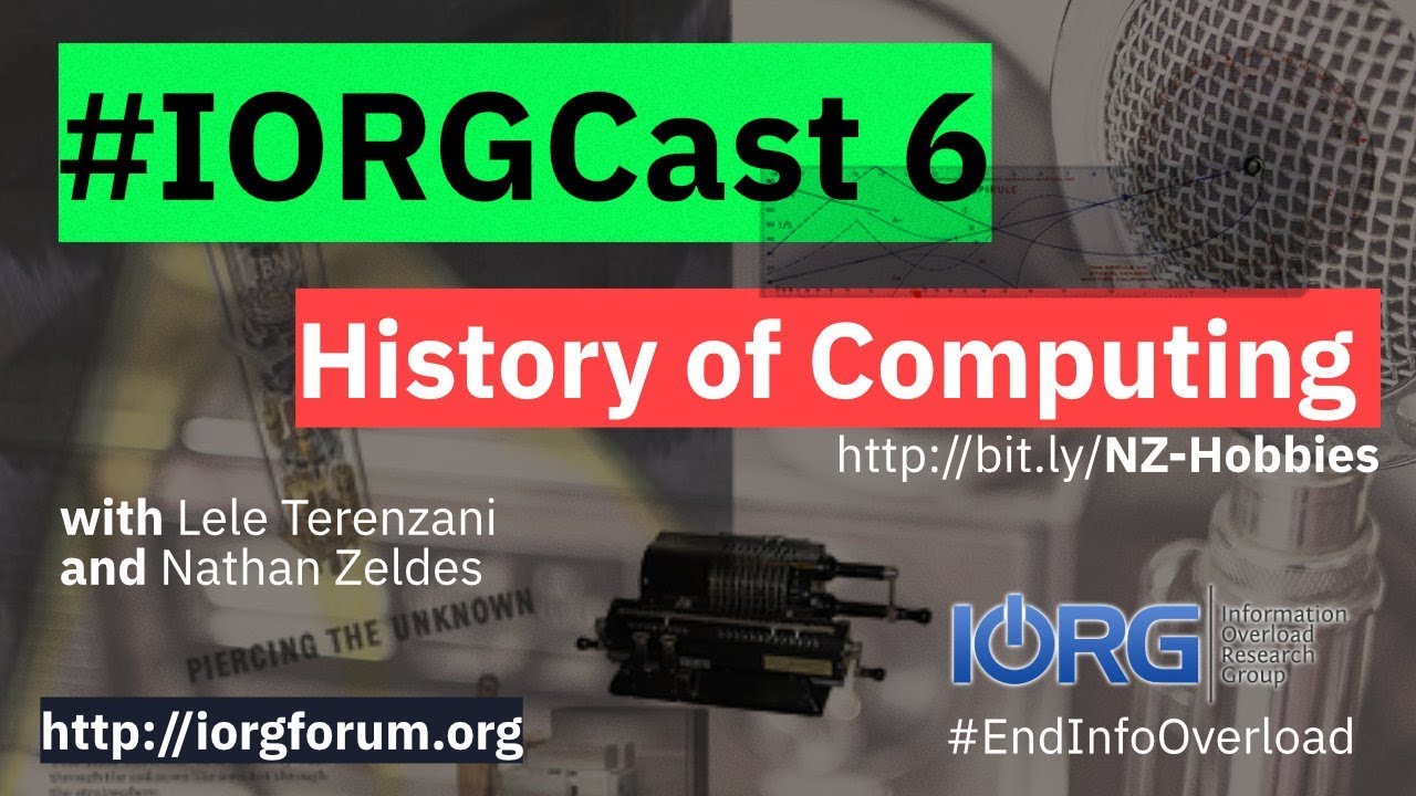 IORGcasts 6 - History of Computing