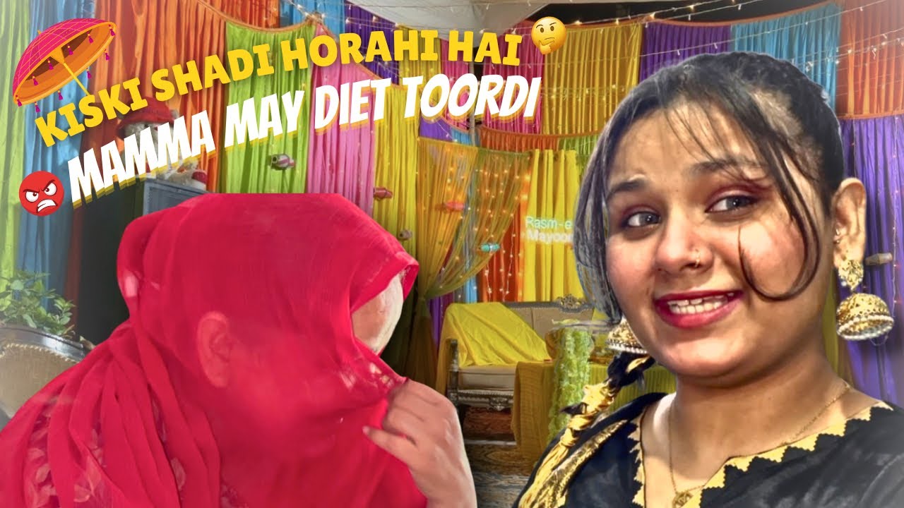 SHADI SEASON PHIRSAYY AGAYA 😍 MAMMA NAY DIET TOORDI 😤