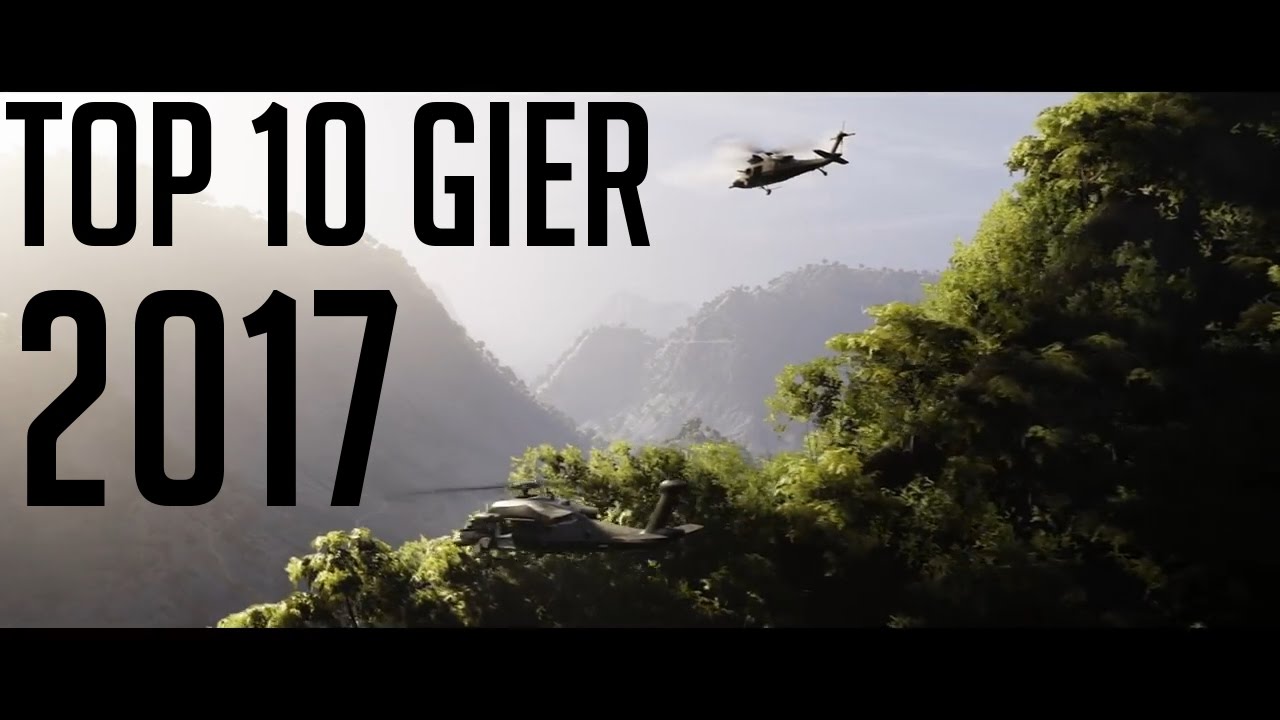 Top 10 Nadchodzących Gier [2017] PC / PS4 / Xbox / VR