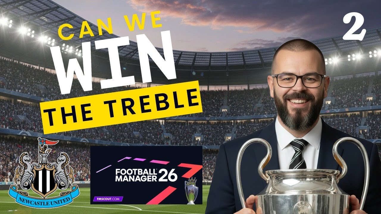 FM26 Newcastle Treble Challenge | Episode 2 – Can We Win It All?