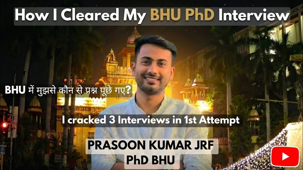 How to Ace Your PhD Interview | How I Cleared My BHU Phd Interview - The Inside Story 🔥✌️
