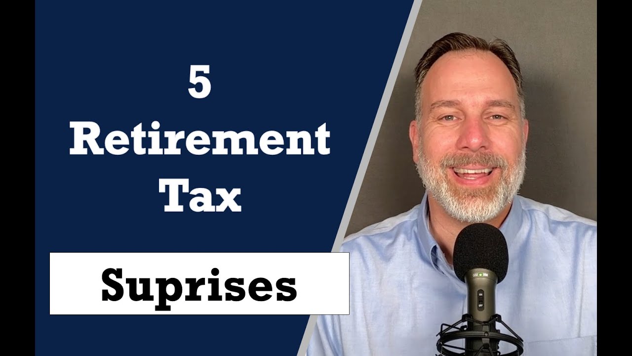 5 Big Retirement Tax Surprises