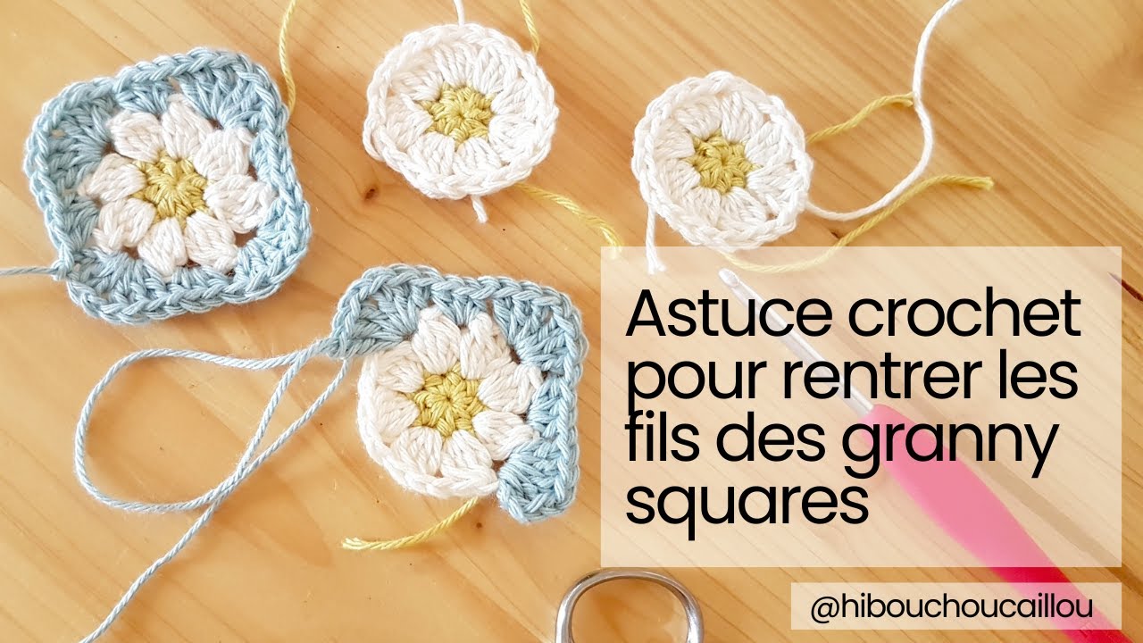 Astuce crochet pour bloquer les fils des granny squares (et réduire le nombre de fils à rentrer)