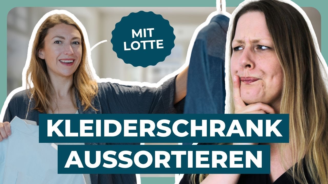 Kleiderschrank aussortieren | Ordnungsexpertin packt aus | mit Lotte von Ordnung mit Stil