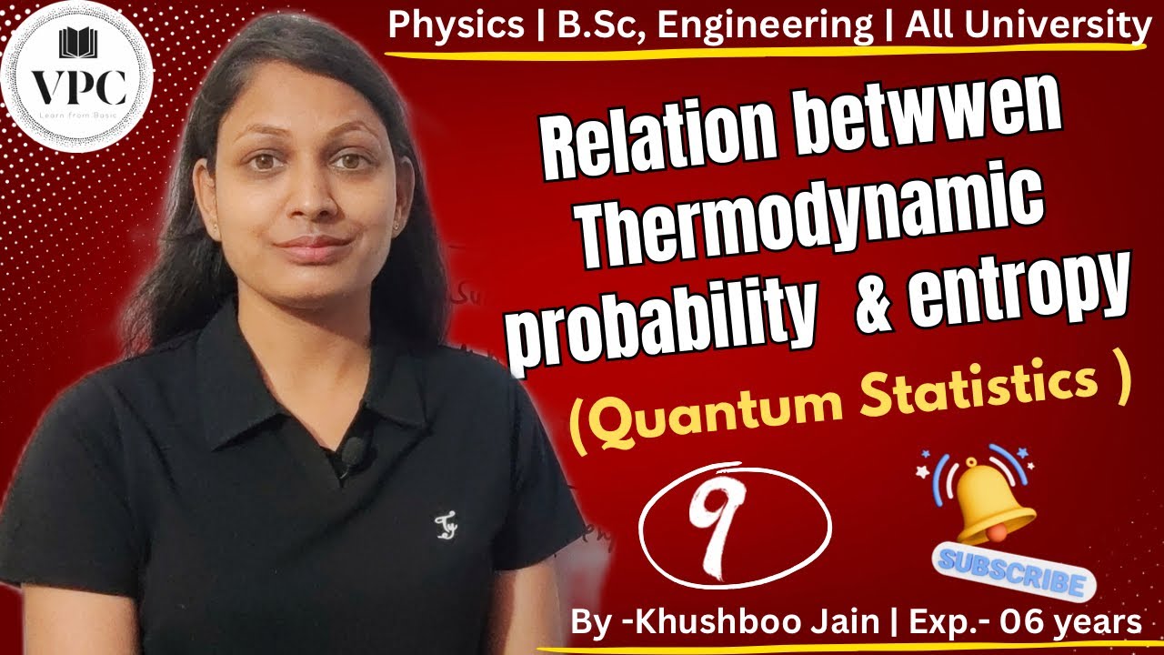 Relation Between Entropy and Thermodynamics Probabilities | lect.-09 #bscphysics #thermodynamics