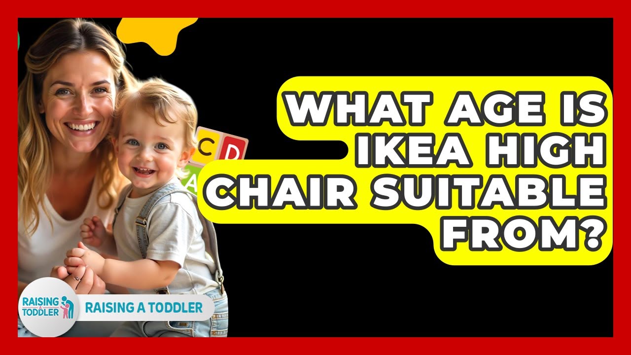 What Age Is IKEA High Chair Suitable From? - Raising A Toddler
