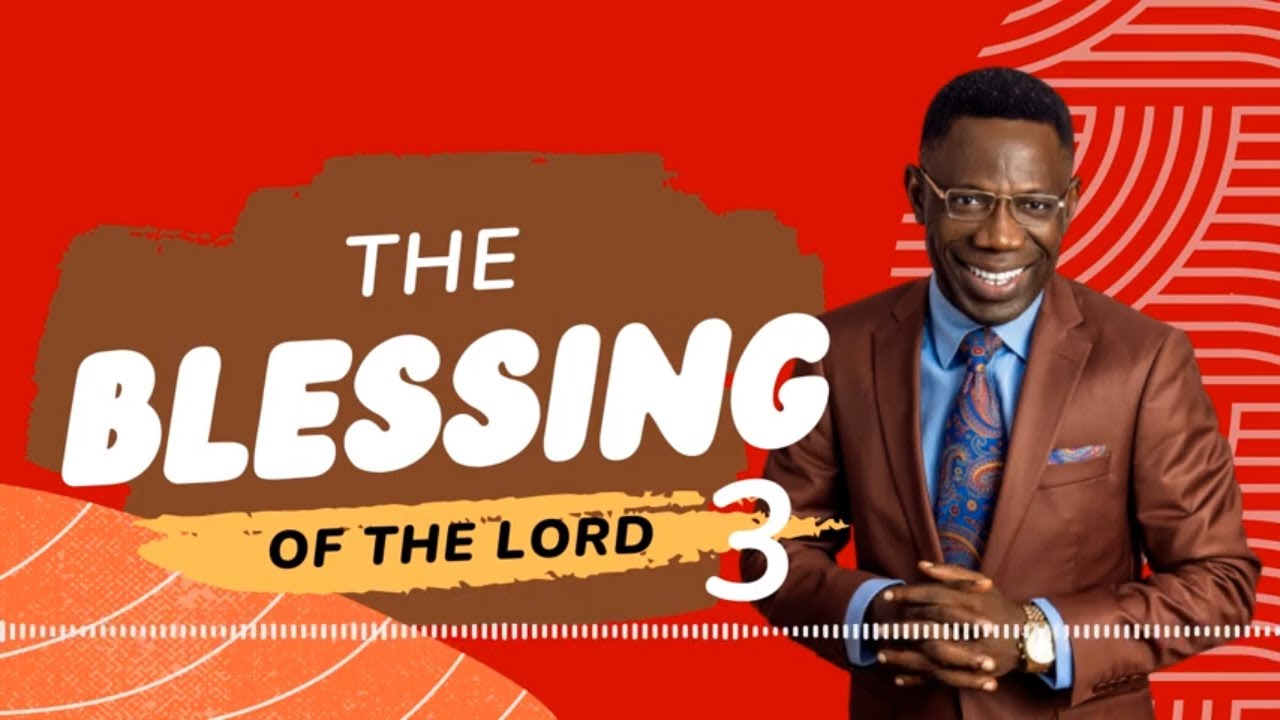 The Blessing - Part 3 - Rev Sam Oye