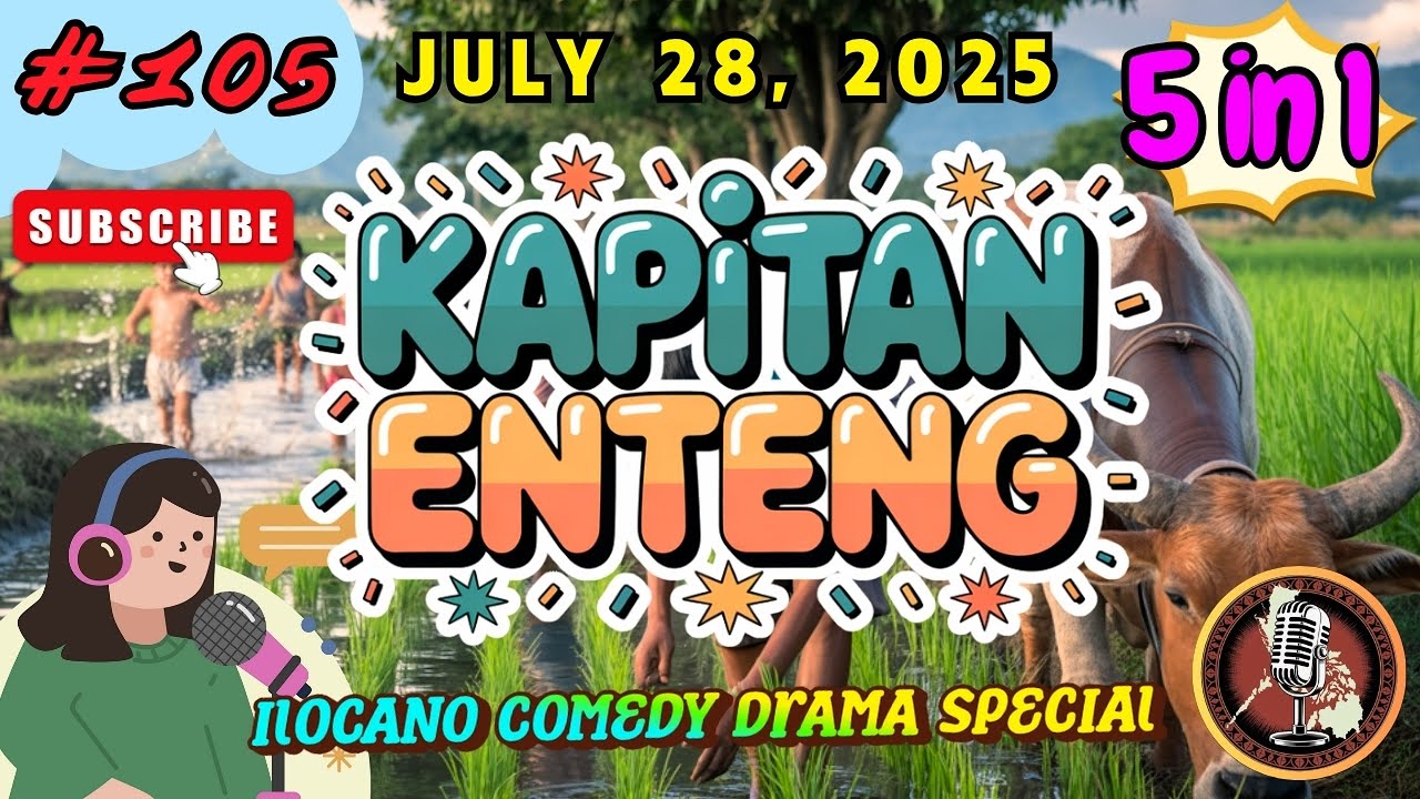 KAPITAN ENTENG ILOCANO DRAMA #105 | Premerie July 28, 2025 | 5 episode in 1 | #kapitanenteng