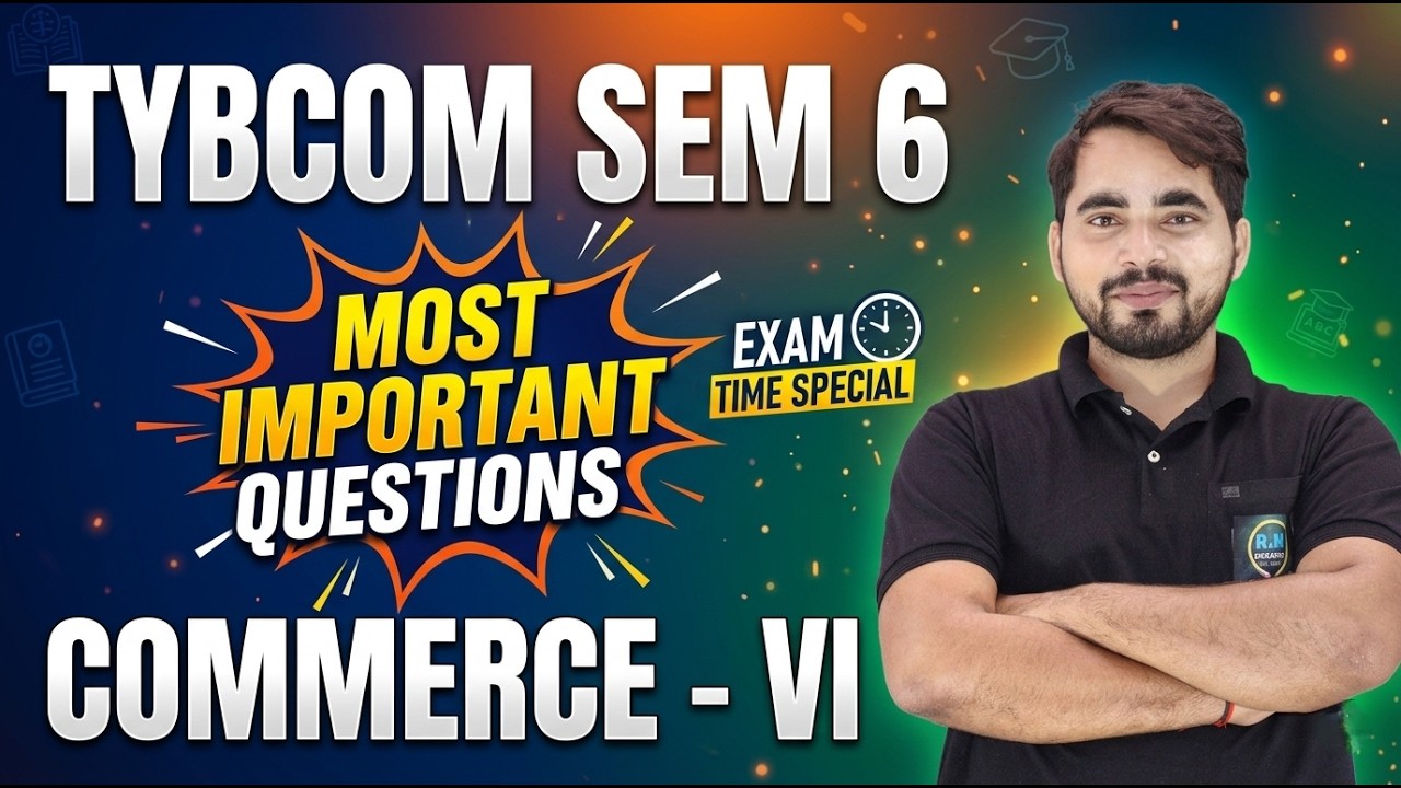 TYBCOM SEM 6 Most Important Questions 2026 | Commerce VI Exam Time Special | By Shubham sir